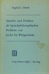 SCHMIDT, S.J. - Sprache und Denken als Sprachphilosophisches Problem von Locke bis Wittgenstein.