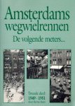 BERTUS RAATS - Amsterdams wegwielrennen. Tweede deel 1949-1951 -De volgende meters