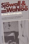 Sjöwall, Maj / Wahlöö, Per - De man die in rook opging [deel 2 in serie met foto auteurs op rug]