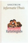 Redactie - Spectrum informatie thuis - deel 2 - Relatiegids - Samen optrekken als partners