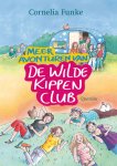 Cornelia Funke - Meer avonturen van de Wilde Kippen Club