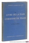 Willard, Charity Cannon. - The 'Livre de la Paix' of Christine de Pisan. A critical edition.
