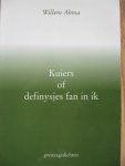 Abma, Willem - Kuiers of definysjes fan in ik