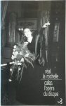 Réal La Rochelle - Callas, l'opéra du disque