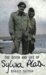 Hayman, Roland. - The Death And Life Of Sylvia Plath Hayman, Roland. - The Death And Life Of Sylvia Plath