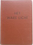 Bethanie Bloemendaal - Het ware licht Handleiding voor de praktijk van het Geloofsonderricht Met bijlage toelichting 38 blz