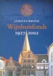 Scholten, F.W.J. (red.) - Jubileunboek 75 Jaar Wijnhuisfonds 1927-2002. Tevens jaarverslag over 2001