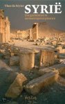 Feyter, Theo de - Syrie een geschiedenis in ontmoetingen en plaatsen