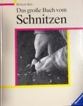Bütz, Richard - Das Grosse Buch vom Schnitzen