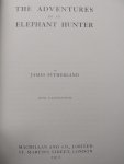 Sutherland, James - The Adventures of an Elephant Hunter (Limited edition of 525 copies)