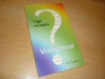 Vroegindeweij; Ds. L. - Vragen maar; Vragen van jongeren