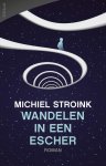 Michiel Stroink - Wandelen in een Escher