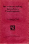Weiß, Albrecht. - Die rechtliche Stellung des deutschen Fremdenlegionärs.