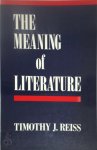 Timothy J. Reiss - The Meaning of Literature