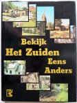 Laugs, Jan; Vries, Wim e.a. ill. Loerts, Arend; Zanders, Hans e.a. - Bekijk Het Zuiden Eens Anders Laugs, Jan; Vries, Wim e.a. ill. Loerts, Arend; Zanders, Hans e.a. - Bekijk Het Zuiden Eens Anders