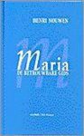Henri Nouwen - Maria de betrouwbare gids