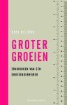 Jong, Kees de - Groter groeien
