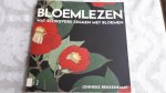 BEKKENKAMP, Jonneke - Bloemlezen. Wat schrijvers zeggen met bloemen.