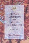 Roberts, Jane - Dreams, "evolution", and value fulfillment, volume two