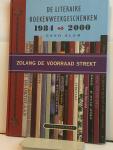 Blom, O. - Zo lang de voorraad strekt. De literaire boekenweekgeschenken 1984-2000. Gevolgd door een overzicht van alle BW-geschenken sinds 1932.