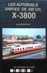 José Banaudo - Les Autorails Unifies de 300 CH. X-3800