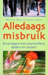 Mathias Wais, Ingrid GallÉ - Alledaags misbruik