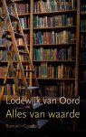 Lodewijk Van Oord - Alles van waarde