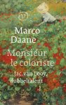 Marco Daane - Monsieur le Coloriste Jac. van Looy, dubbeltalent