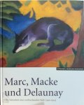 Susanne Meyer-Büser, Sprengel Museum Hannover - Marc, Macke und Delaunay Die Schönheiten einer zerbrechenden Welt (1910 - 1914)