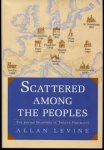 Allan Levine - Scattered Among the Peoples