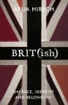 Afua Hirsch 163033 - Brit(ish): on race, identity and belonging