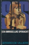 Villiers (Parijs, 8 december 1929 - Paris, 31 oktober 2013), Gerard de - SAS Een onmogelijke opdracht. Vert. Benjo Maso van Mission impossible en Somalie.