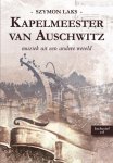 Szymon Laks - Kapelmeester van Auschwitz muziek uit een andere wereld