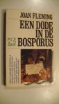 Fleming, Joan - Een dode in de bosporus.