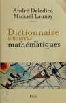 André Deledicq, Mickaël Launay - Dictionnaire amoureux des mathématiques