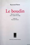 Buren, Raymond & Raymond Dumay *préface) - Le boudin: récits et recettes de la cuisine du sang