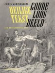 Joris Vermassen - Heilige tekst, goddeloos beeld Een gespannen relatie