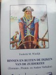 Frederik M. Wiedijk - Binnen  en Buiten de Dijken van de Zuiderzee  (Zeemans - piraten en andere verhalen.)