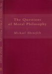 Shenefelt, Michael - The Questions of Moral Philosophy