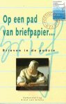 Altena, Ernst van (samenstelling) - Op een pad van briefpapier ... Brieven in de poëzie