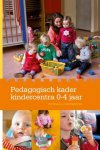 Elly Singer, Loes Kleerekoper - Pedagogisch kader kindercentra 0-4 jaar