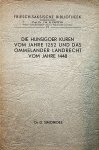 Simonides, D. - Die Hunsigoer Küren vom Jahre 1252 und das Ommelander Landrecht vom Jahre 1448 / door D. Simonides