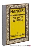 Gauthier, Joseph - Manoirs et gentilhommières du pays de France. I. La Vallée de la Loire.