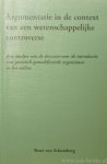 SCHOMBERG, R. VON - Argumentatie in de context van een wetenschappelijke controverse. Een analyse van de discussie over de introductie van genetisch gemodificeerde organismen in het milieu.