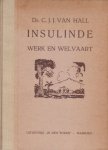 Hall, dr C.J.J. van - Insulinde. Werk en welvaart. Geschreven in opdracht van het koloniaal instituut te Amsterdam. Foto's. Hall, dr C.J.J. van - Insulinde. Werk en welvaart. Geschreven in opdracht van het koloniaal instituut te Amsterdam. Foto's.