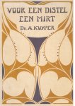 Kuyper, Dr. A. - Kuyper, Dr. A.-Voor een Distel een Mirt