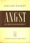 MÜLLER, WILHELM HELMUTH / ENSKAT, ALICE - Angst in der Handschrift. Über Wesen und Erscheinungsvormen der Angst