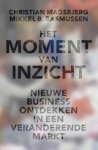 Christian Madsbjerg ; Mikkel B. Rasmussen - Het moment van inzicht