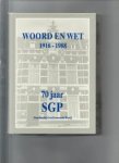 Slagboom, ds. D. - Woord en Wet 1918-1988  70 jaar SGP