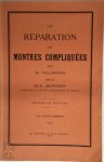B. Hillmann , G.-A. Berner - La Réparation des Montres Compliquées Nouvelle édition
